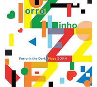 John Zorn/Forro Zinho Forro in the Dark Plays Zorn (CD) Album (Importación USA)