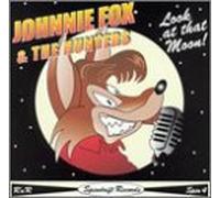 Johnnie Fox & The Hunters - Look at That Moon