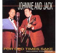 Johnnie & Jack - For Old Time Sake