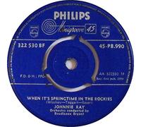 JOHNNIE RAY - WHEN IT'S SPRINGTIME IN THE ROCKIES 7 INCH (7" VINYL 45) UK PHILIPS 1959