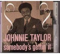 Johnnie Taylor - Somebody's Gettin' In