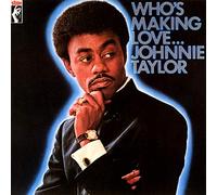 Johnnie Taylor - Who's Making Love [Vinilo]