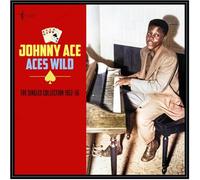 Johnny Ace - Johnny Ace - Aces Wild - The Singles Collection 1952-56 [Vinilo]