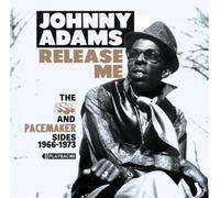Johnny Adams - Release Me: The SSS and Pacemaker Sides 1966-1973