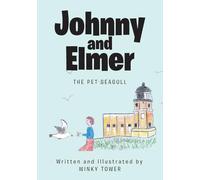 Johnny and Elmer: The Pet Seagull