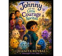 Johnny and the Little Courage Sprites