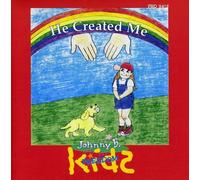 Johnny B. and the Freedom Kids - He Created Me
