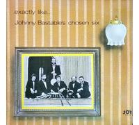 Johnny Bastable's Chosen Six - Exactly like...