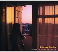 Johnny Berlin - Find What You Love & Let It Kill You