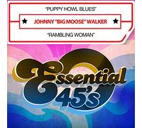 Johnny Big Moose Walker - Puppy Howl Blues / Rambling Woman