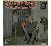 Johnny Bond - The Man Who Comes Around