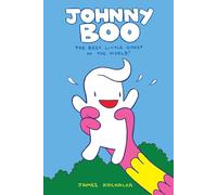 Johnny Boo: The Best Little Ghost In The World (Johnny Boo Book 1)