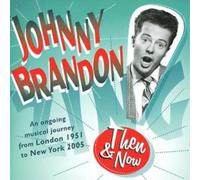Johnny Brandon Then and Now (CD) Album