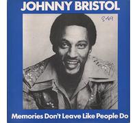 Johnny Bristol - Johnny Bristol - Memories Don't Leave Like People Do - 7" Single 1974 - MGM Records 2006 471 - UK Press