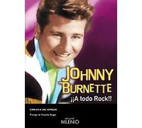 Johnny Burnette. ¡¡A todo Rock!! | Carlos A. Del Bosque