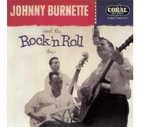 Johnny Burnette And The Rock 'n Roll Trio