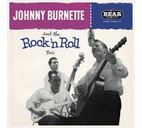 Johnny Burnette Rock'n'roll Tri Johnny Burnette & the Rock 'N' Roll Tri (Vinyl)