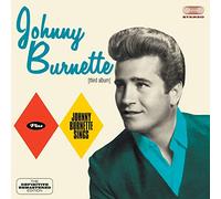 Johnny Burnette - Johnny Burnette + Johnny Burnette Sings