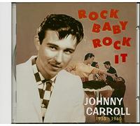 Johnny Carroll - Rock Baby, Rock It (1955-1960)