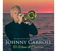 Johnny Carroll - To Whom It Concerns