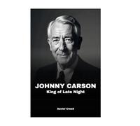 Johnny Carson: King of Late Night