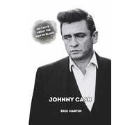 Johnny Cash: 101 Facts About the Man In Black