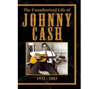 Johnny Cash - Unauthorized Life of Johnny Cash 1932-2003 [USA] [DVD]