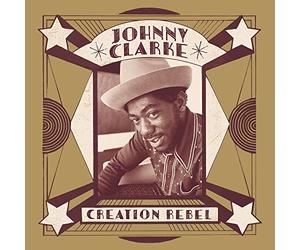 Johnny Clarke - Creation Rebel