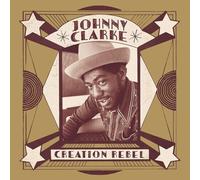 Johnny Clarke - Creation Rebel (Remastered) (2 LP)