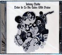 Johnny Clarke - Enter Into His Gate Of Praise