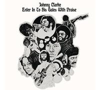 Johnny Clarke - Enter Into His Gate Of Praise [Vinilo]