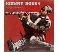 Johnny Dodds - The Myth of New Orleans