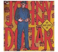 Johnny Dollar - My Baby Loves Me