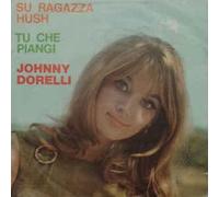 Johnny Dorelli - Su Ragazza Hush / Tu Che Piangi [Vinilo de 7 pulgadas - 45 rpm]