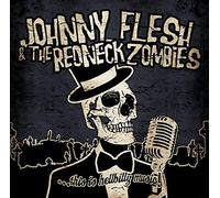 Johnny Flesh & The Redneck Zombies - This Is Hellbilly Music
