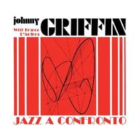 Johnny Griffin - Jazz a Confronto