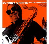 Johnny Griffin - Johnny Griffin & The Great Danes