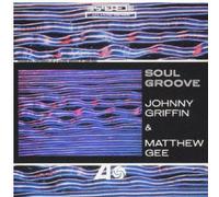 Johnny Griffin - Soul Groove