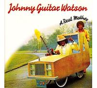 Johnny Guitar Watson - A real mother