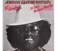 JOHNNY GUITAR WATSON - A REAL MOTHER FOR YA 12 INCH (12 " VINYL) UK DJM 1977