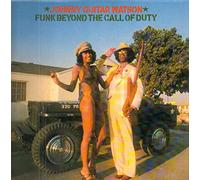 Johnny Guitar Watson - Funk Beyond The Call Of Duty - DJM Records - 0064.204