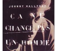 Johnny HALLYDAY - Ca ne change pas un homme 3-track - ltd ed CARD SLEEVE 1) Ca ne change pas un homme edit 2) Tout pour te deplaire 3) Ca ne change pas un homme -CDSINGLE