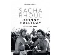Johnny Hallyday Frères de Sang: Ce que je n'ai pas encore dit