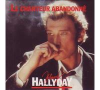 Johnny HALLYDAY - Le chanteur abandonné ltd ed CARD SLEEVE 2-track 1) Le chanteur abandonné 2) Pendue à mon cou CDSINGLE