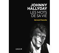 Johnny Hallyday: Les mots de sa vie