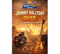 Johnny Hallyday Quiz: Es-tu incollable sur ton idole ? (Quiz and Fun Musique - Les stars de la musique)