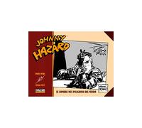Johnny hazard 1956-1957: el hombre más peligroso del mundo (sin front