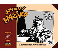 JOHNNY HAZARD 1956-1957: El hombre más peligroso del mundo (Sin Fronteras)
