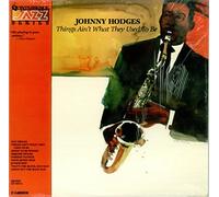 Johnny Hodges - Things Ain't What They Used To Be