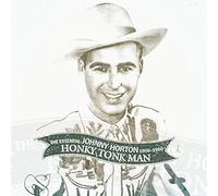 Johnny Horton - Honky Tonk Man: the Essential